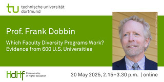 Flyer zum Gastvortrag von Prof. Frank Dobbin mit dem Titel "Which Faculty Diversity Programs Work?" an der Professur für Hochschuldidaktik und Hochschulforschung mit einem Porträtfoto des Vortragenden